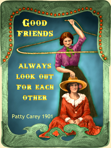 Good Friends Always Look Out For Each Other - Cowgirls #544