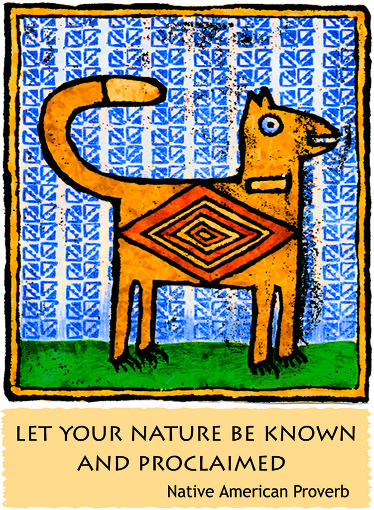 Let Your Nature Be Known - Native American #159