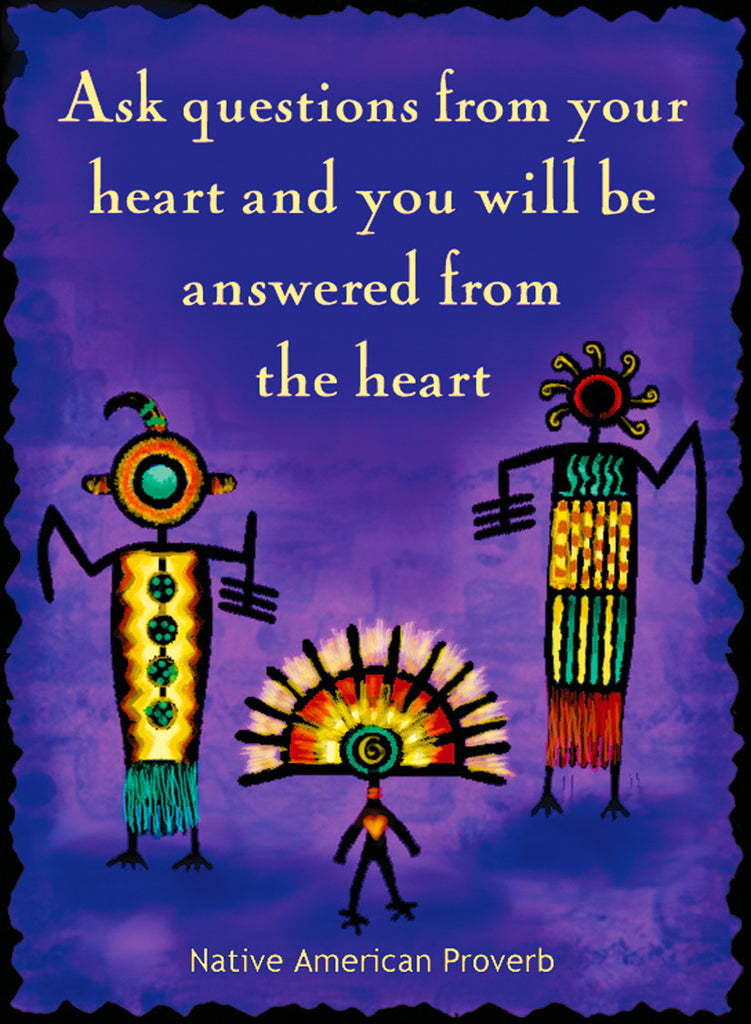 Ask Questions From Your Heart - Native American #177