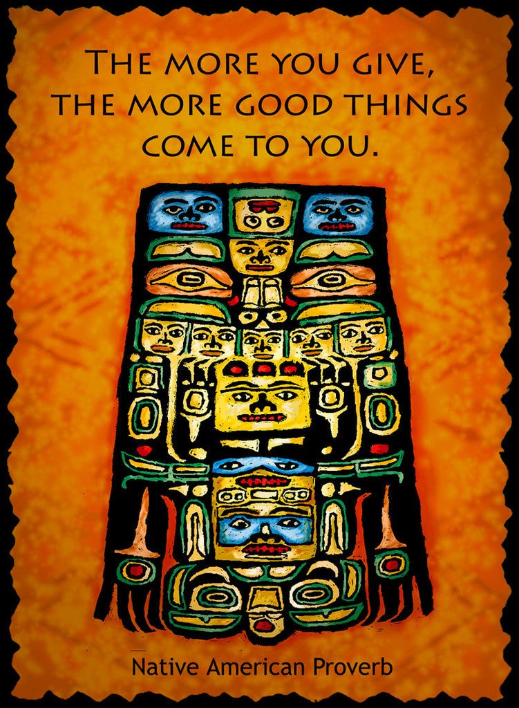 The More You Give - Native American #214